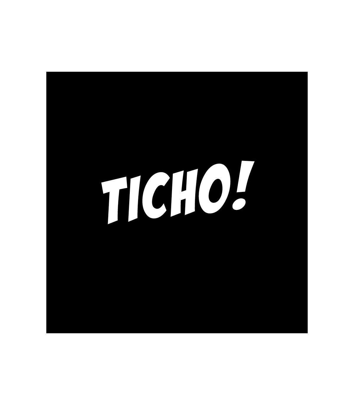 Tričko A ticho tady bude!
