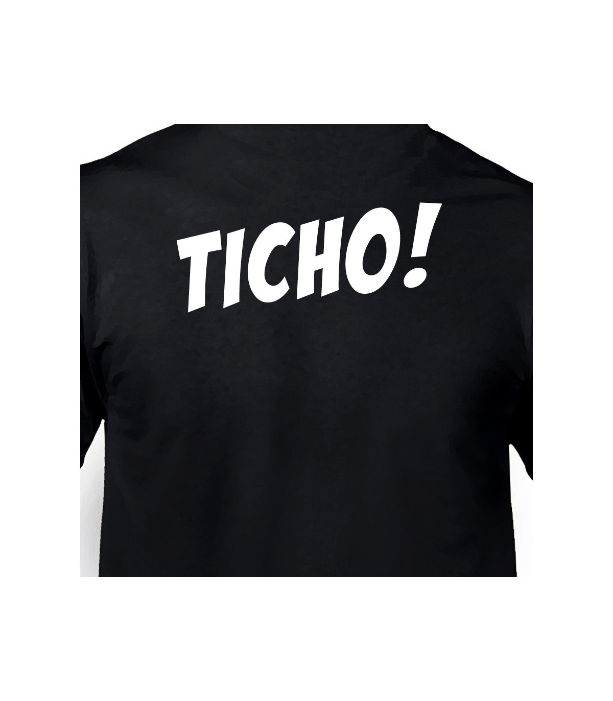 Tričko A ticho tady bude!