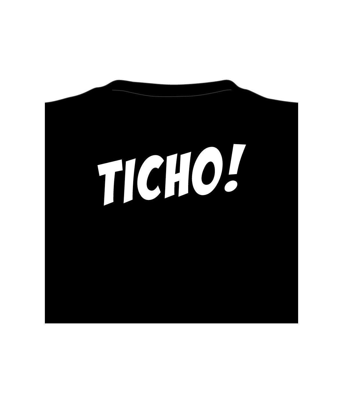 Tričko A ticho tady bude!