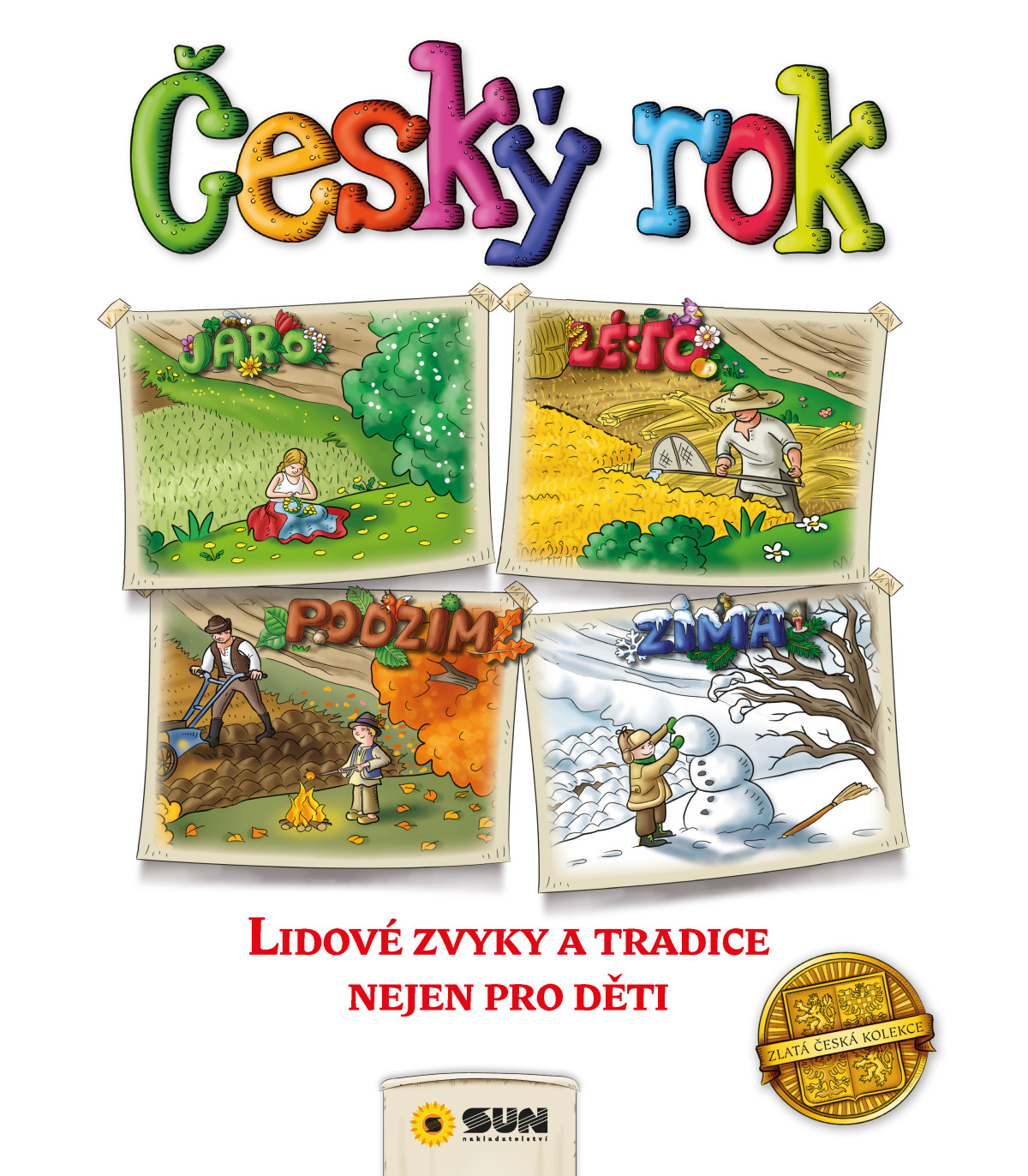 Český rok - Lidové zvyky a tradice nejen pro děti