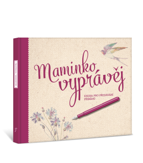 Maminko vyprávěj - Kniha pro předávání příběhů