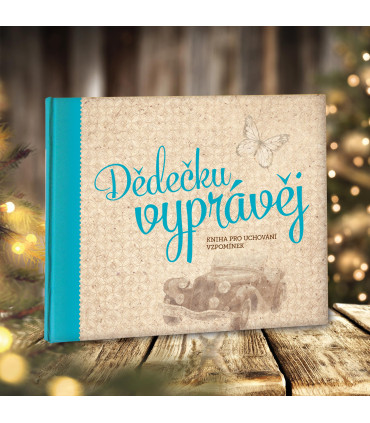 Dědečku, vyprávěj, kniha pro uchování vzpomínek | Originální dárek pro dědečka